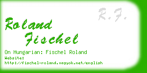 roland fischel business card